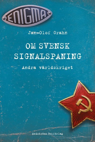 Cover for Jan-Olof Grahn · Om svensk signalspaning : andra världskriget (Bound Book) (2018)