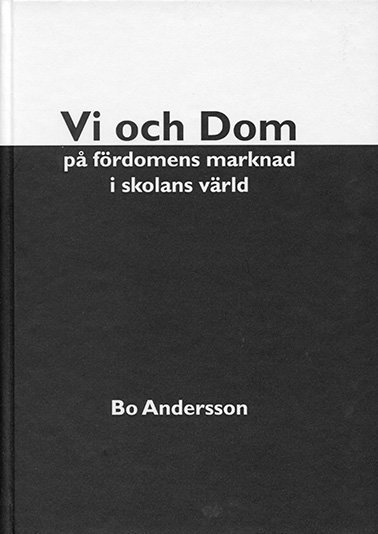 Cover for Bo Andersson · Vi och Dom på fördomens marknad i skolans värld (Indbundet Bog) (2016)