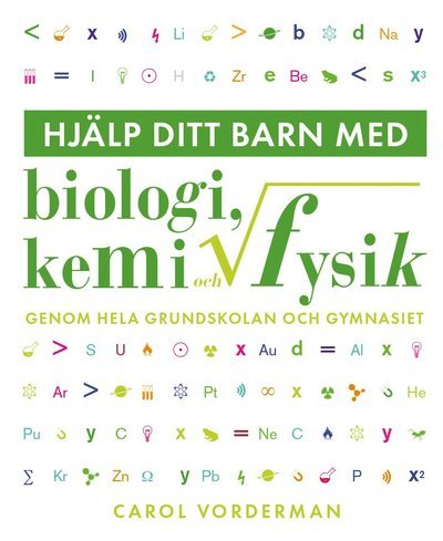 Cover for Carol Vorderman · Hjälp ditt barn med: Hjälp ditt barn med biologi, kemi och fysik genom hela grundskolan och gymnasiet (Bog) (2020)