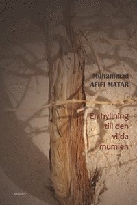 Cover for Muhammad Afifi Matar · En hyllning till den vilda mumien (Paperback Book) (2022)