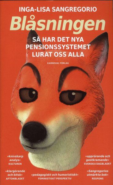 Cover for Inga-Lisa Sangregorio · Blåsningen : så har det nya pensionssystemet lurat oss alla (Paperback Book) (2020)