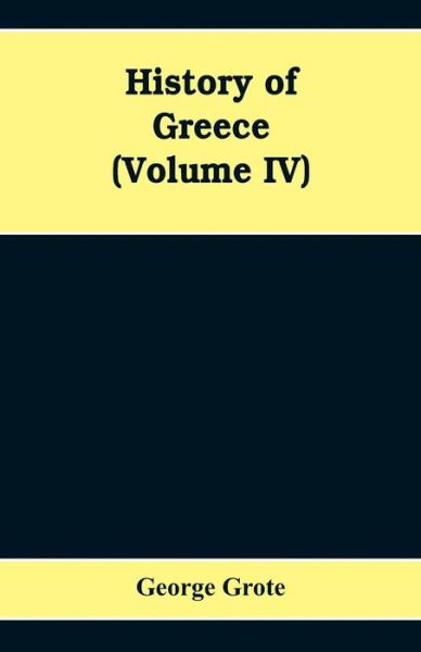 Cover for George Grote · History Of Greece (Volume IV) (Paperback Book) (2019)