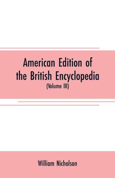 American edition of the British encyclopedia - William Nicholson - Books - Alpha Edition - 9789353707439 - June 1, 2019