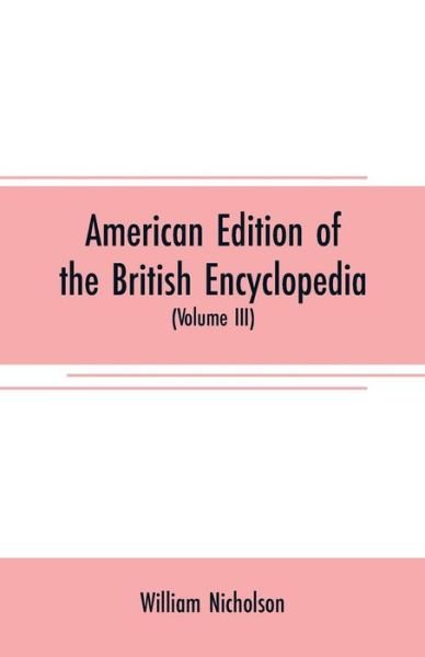 Cover for William Nicholson · American edition of the British encyclopedia (Paperback Bog) (2019)