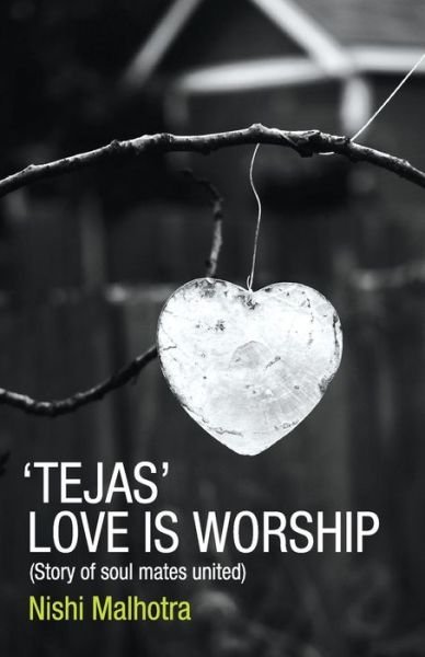 Cover for Nishi Malhotra · Tejas: Love is Worship (Paperback Book) (2012)