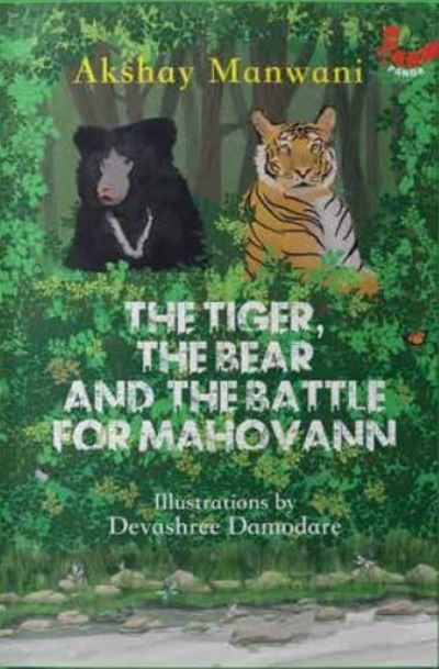 The Tiger, The Bear and the Battle for Mahovann - Akshay Manwani - Books - Westland Publications Limited - 9789395767439 - December 20, 2022