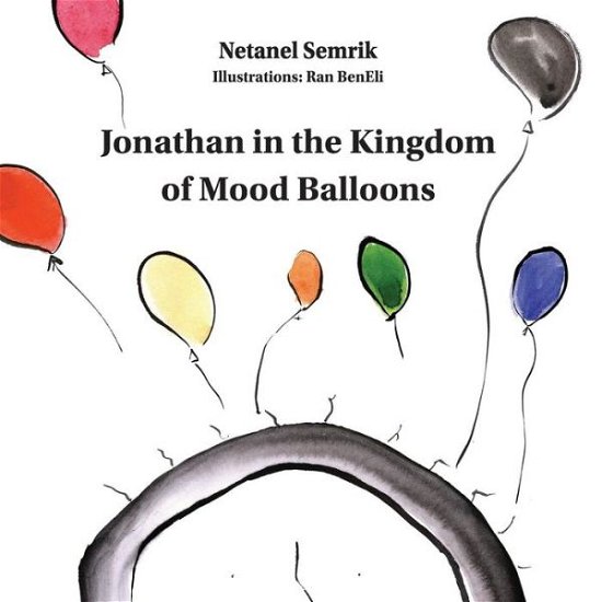 Cover for Netanel Semrik · Jonathan in the Kingdom of Mood Balloons (Paperback Bog) (2015)