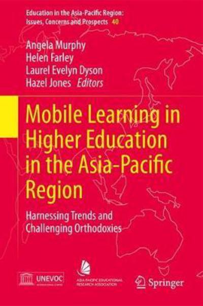 Mobile Learning in Higher Education in the Asia Pacific Region - - Books - Springer Verlag, Singapore - 9789811049439 - July 14, 2017