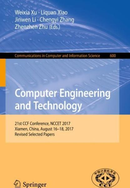 Computer Engineering and Technology - - Books - Springer Verlag, Singapore - 9789811078439 - January 3, 2018