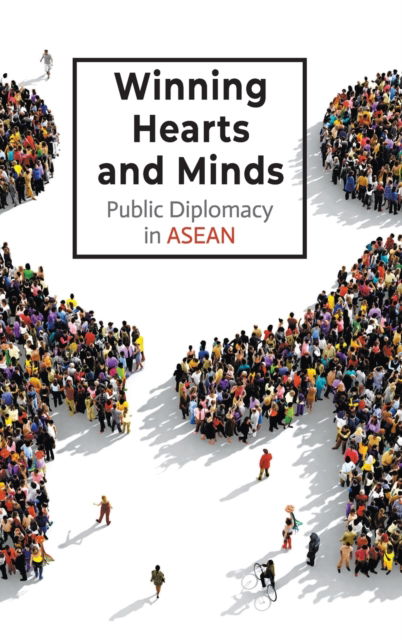 Cover for Sue-ann Chia · Winning Hearts And Minds: Public Diplomacy In Asean (Hardcover Book) (2022)