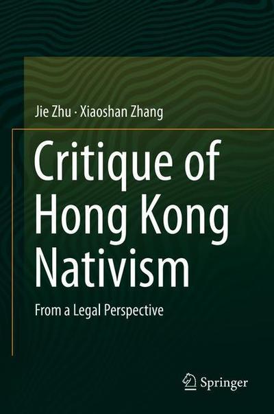 Cover for Zhu · Critique of Hong Kong Nativism (Buch) [1st ed. 2019 edition] (2019)