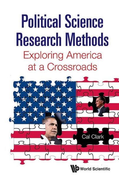 Cover for Clark, Cal (Auburn Univ, Usa) · Political Science Research Methods: Exploring America At A Crossroads (Hardcover Book) (2013)