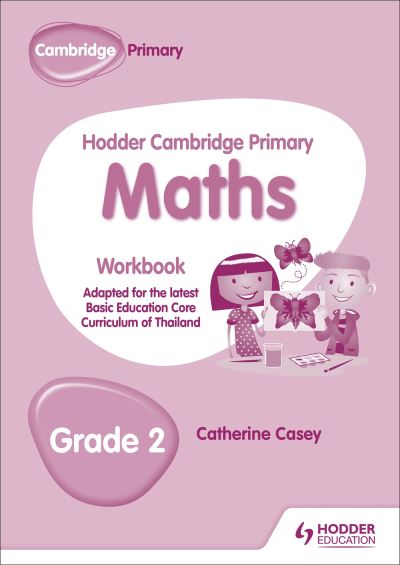 Cover for Catherine Casey · Hodder Cambridge Primary Maths Workbook Grade 2: Adapted for Thailand (Paperback Book) (2018)