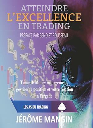 Cover for Jérôme Mangin · Atteindre l'excellence en trading Tome II (Paperback Book) (2019)
