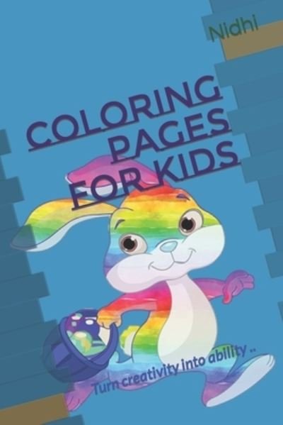 Coloring pages for Kids: Turn creativity into ability .. - Nidhi - Bøger - Independently Published - 9798417726439 - 15. februar 2022