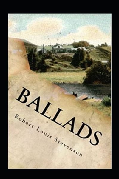 Cover for Robert Louis Stevenson · BALLADS Annotated Annotated (Paperback Book) (2022)