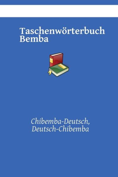 Cover for Kasahorow · Taschenwoerterbuch Bemba: Chibemba-Deutsch, Deutsch-Chibemba (Paperback Book) (2021)