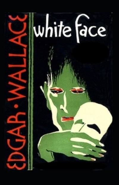 Cover for Edgar Wallace · White Face annotated (Paperback Book) (2021)
