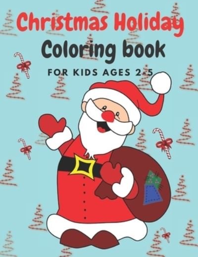 Cover for Smkids Books · Christmas Holiday Coloring Book Ages 2-5 (Paperback Book) (2020)