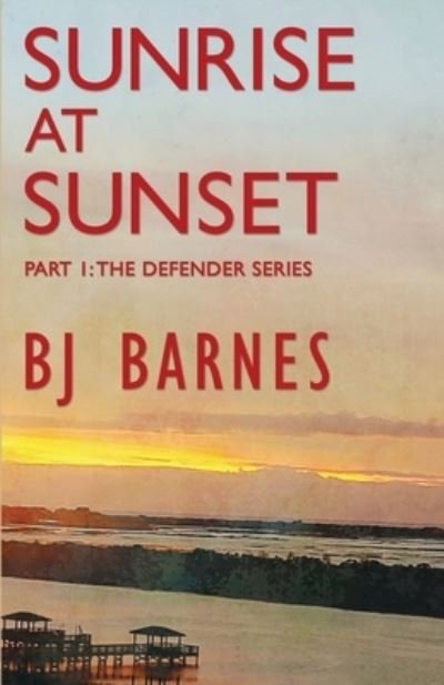 Cover for Bj Barnes · Sunrise at Sunset (Paperback Book) (2021)
