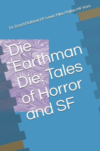 Cover for Df Lewis · Die Earthman Die (Pocketbok) (2021)