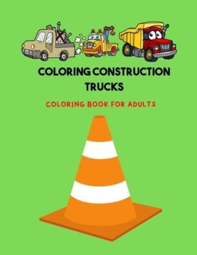 Cover for Agons Ntgmi · Coloring Construction Trucks (Pocketbok) (2020)