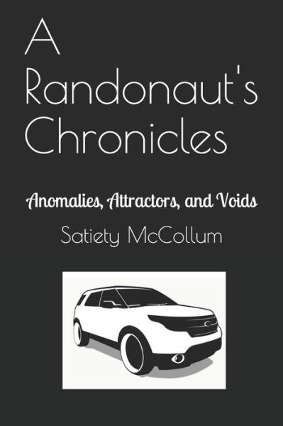 Cover for Satiety McCollum · A Randonaut's Chronicles (Paperback Book) (2021)