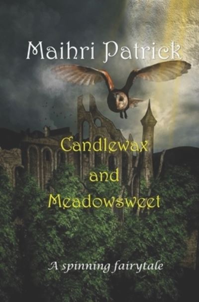 Cover for Maihri Patrick · Candlewax and Meadowsweet - The Secret of the Shore (Paperback Book) (2021)