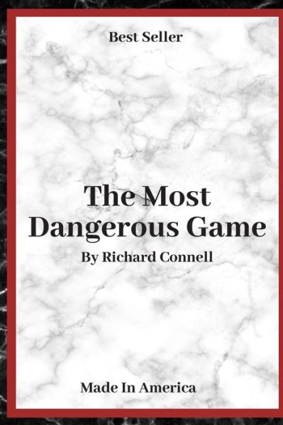 The Most Dangerous Game - Richard Connell - Books - Independently Published - 9798603127439 - January 23, 2020