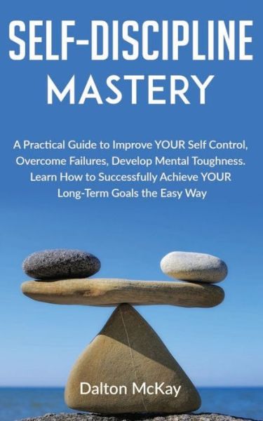 Cover for Dalton McKay · Self-Discipline Mastery (Pocketbok) (2020)