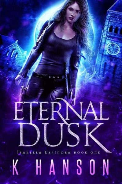 Cover for K Hanson · Eternal Dusk (Paperback Book) (2020)