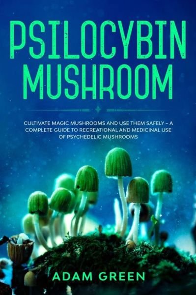 Cover for Adam Green · Psilocybin Mushroom (Paperback Book) (2020)
