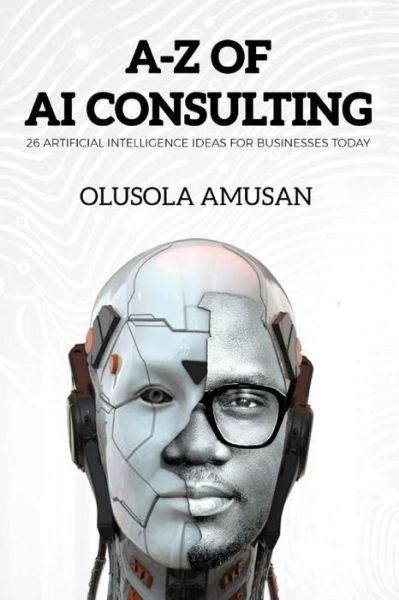 Cover for Walter Johnson · A-Z of Artificial Intelligence Consulting (Paperback Book) (2020)