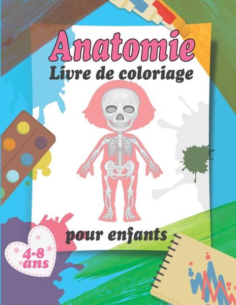 Cover for Cédric Creative · Anatomie Livre de coloriage pour enfants 4-8 ans (Pocketbok) (2020)