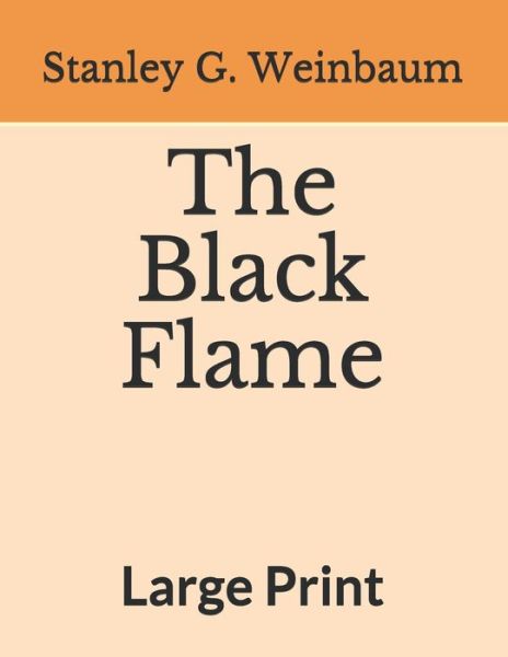 Cover for Stanley G Weinbaum · The Black Flame (Paperback Book) (2020)