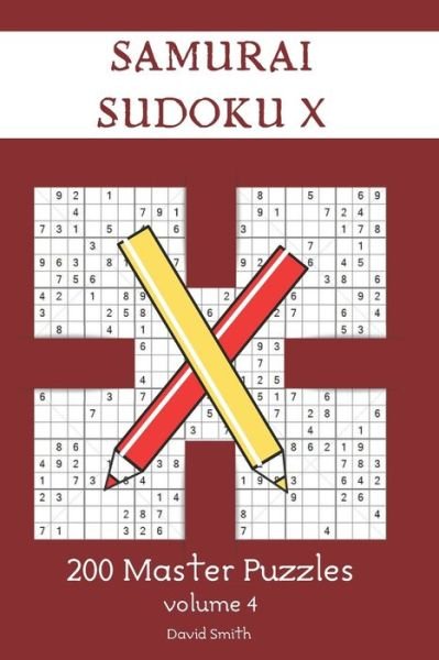 Cover for David Smith · Samurai Sudoku X - 200 Master Puzzles vol.4 (Taschenbuch) (2020)