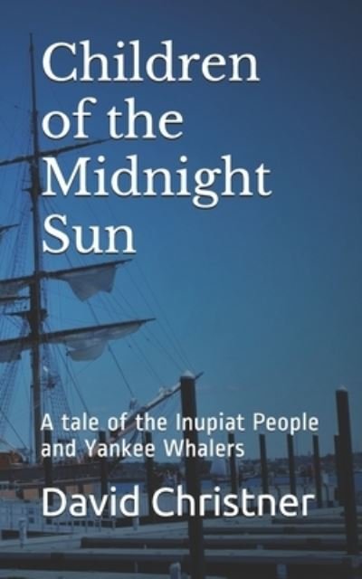 Cover for David W Christner · Children of the Midnight Sun (Paperback Book) (2020)