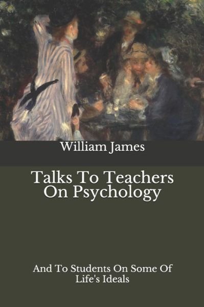 Cover for William James · Talks To Teachers On Psychology (Pocketbok) (2020)