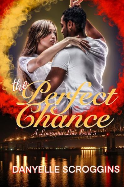 Cover for Danyelle Scroggins · The Perfect Chance (Paperback Book) (2020)