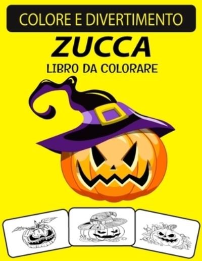 Cover for Black Rose Press House · Zucca Libro Da Colorare (Taschenbuch) (2020)