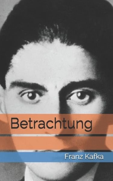 Cover for Franz Kafka · Betrachtung (Taschenbuch) (2021)
