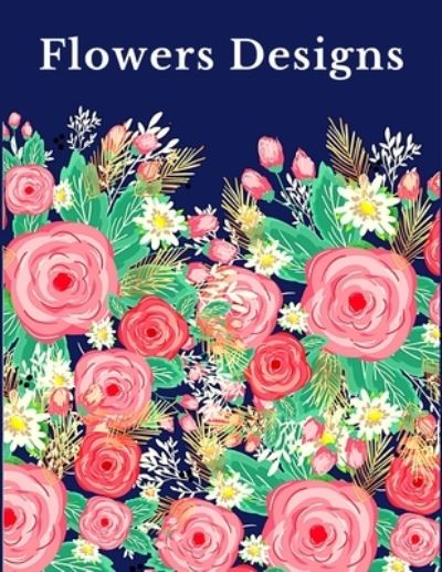 Cover for Coloring Books · Flowers Designs (Paperback Book) (2021)