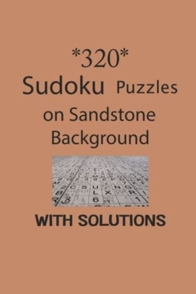 Cover for Depace' · 320 Sudoku Puzzles on Sandstone background with solutions (Paperback Bog) (2021)