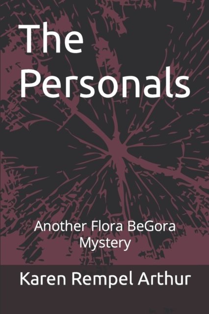 Cover for Karen Rempel Arthur · The Personals: Another Flora BeGora Mystery - Flora Begora Mysteries (Paperback Book) (2022)