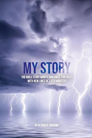 My Story - Glenda Durham - Books - Trilogy Christian Publishing, Inc. - 9798887383439 - February 17, 2023