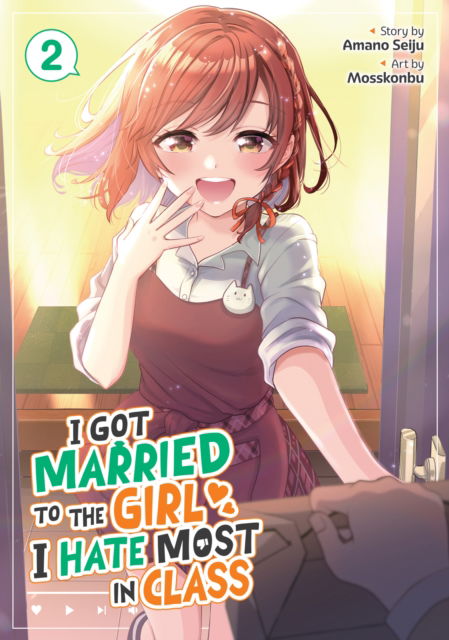 I Got Married to the Girl I Hate Most in Class (Manga) Vol. 2 - I Got Married to the Girl I Hate Most in Class (Manga) - Amano Seiju - Books - Seven Seas Entertainment, LLC - 9798893731439 - June 3, 2025