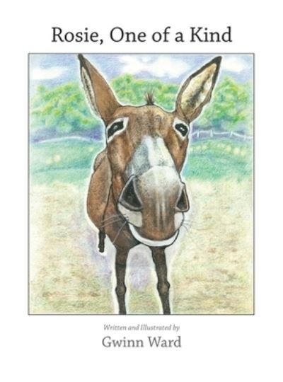 Rosie, One of a Kind: How a Devoted Guard Donkey Becomes Friends with Her Fellow Farm Animals - Gwinn Ward - Bücher - Riveting Dreams Publishing - 9798985799439 - 3. Juni 2022