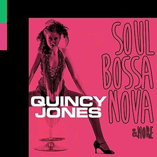 Cover for Quincy Jones · Soul Bossa Nova &amp; More (CD) (2015)