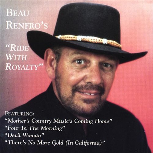Ride With Royalty - Beau Renfro - Música - CDB - 0634479041440 - 13 de julio de 2004