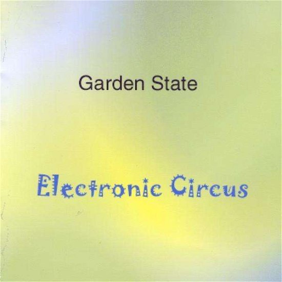 Cover for Garden State · Electronic Circus (CD) (2008)